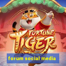 forum social media